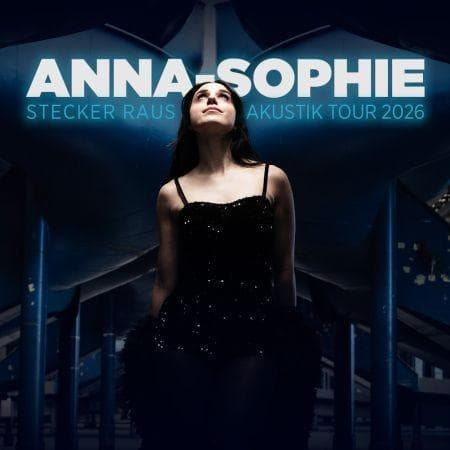 Stecker raus Akustik-Tour 2026 von Anna-Sophie