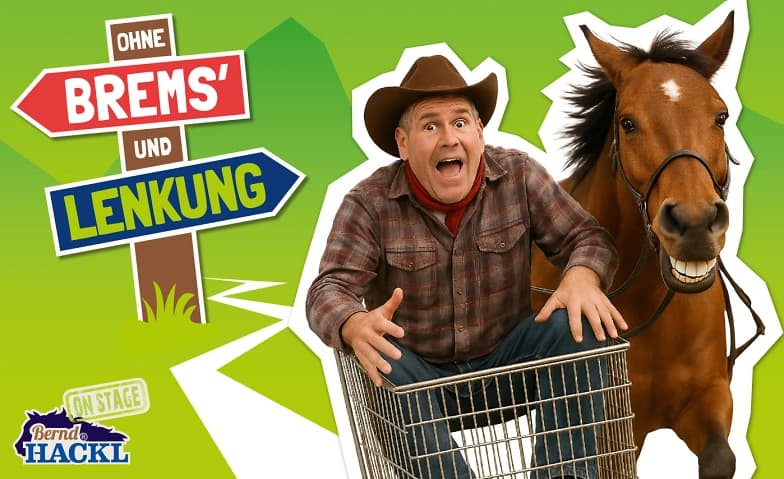 Bernd Hackl On Stage „Ohne Brems’ und Lenkung“ Schärding