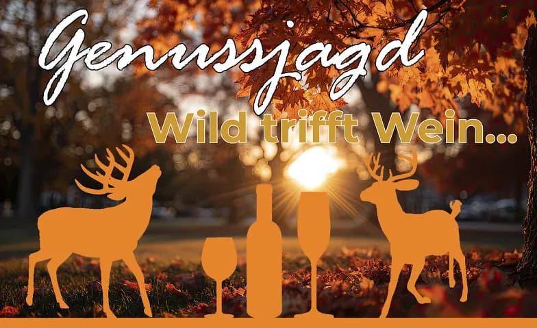 Genussjagd - Wild trifft Wein
